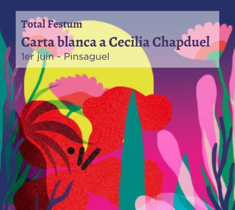 [TOTAL FESTUM] Carta blanca a Cecila Chapduelh